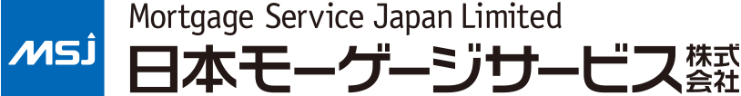 Mortgage Service Japan Limited 日本モーゲージサービス 株式会社